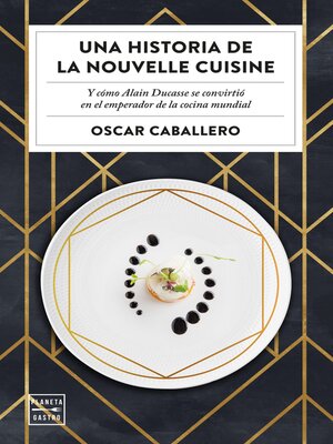 cover image of Una historia de la Nouvelle Cuisine